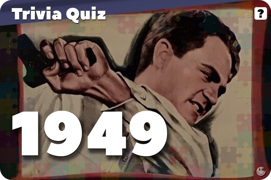 Pop Culture Trivia Quiz: What Happened In 1949?