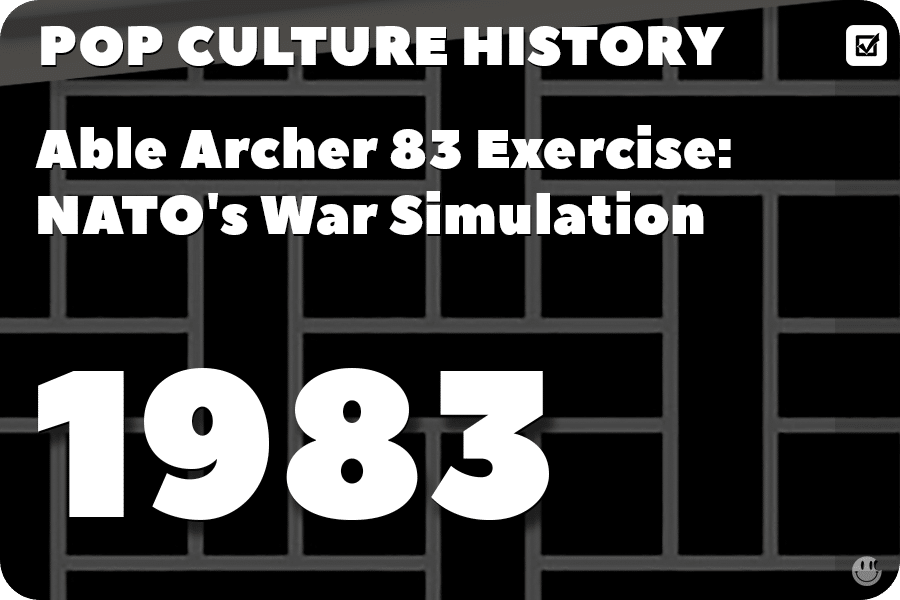 The Able Archer 83 Exercise: NATO’s War Simulation and Soviet Reaction