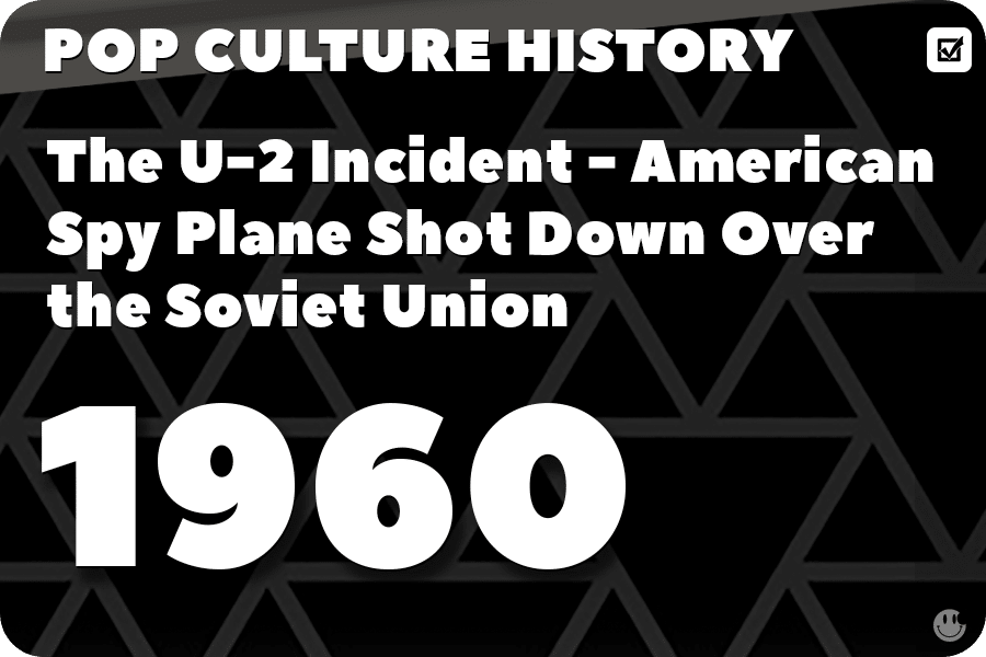 The U-2 Incident: American Spy Plane Shot Down Over the Soviet Union